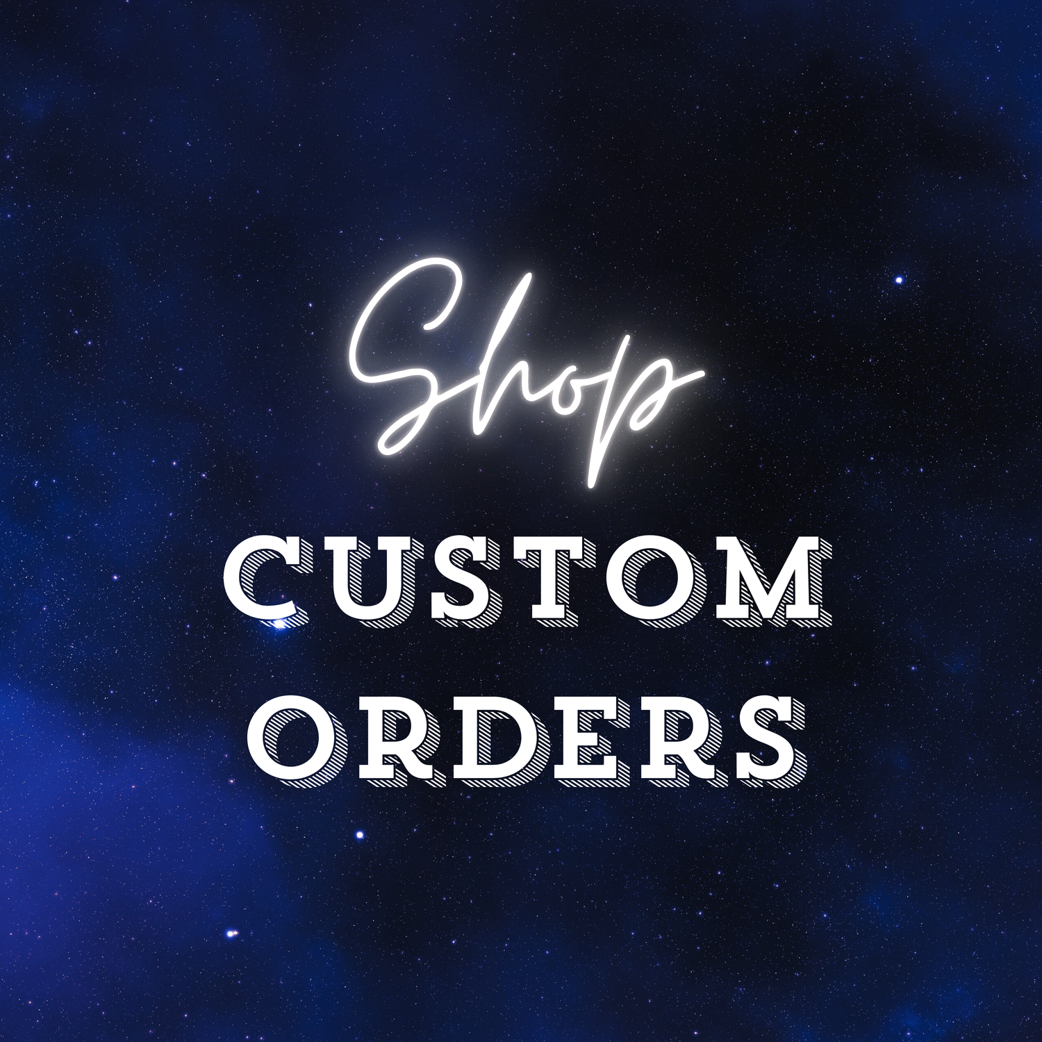 Custom Orders