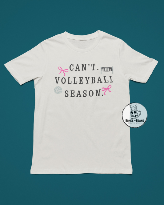 Can't - Volleyball Season Tee
