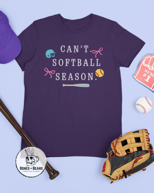 Can't - Softball Season Tee
