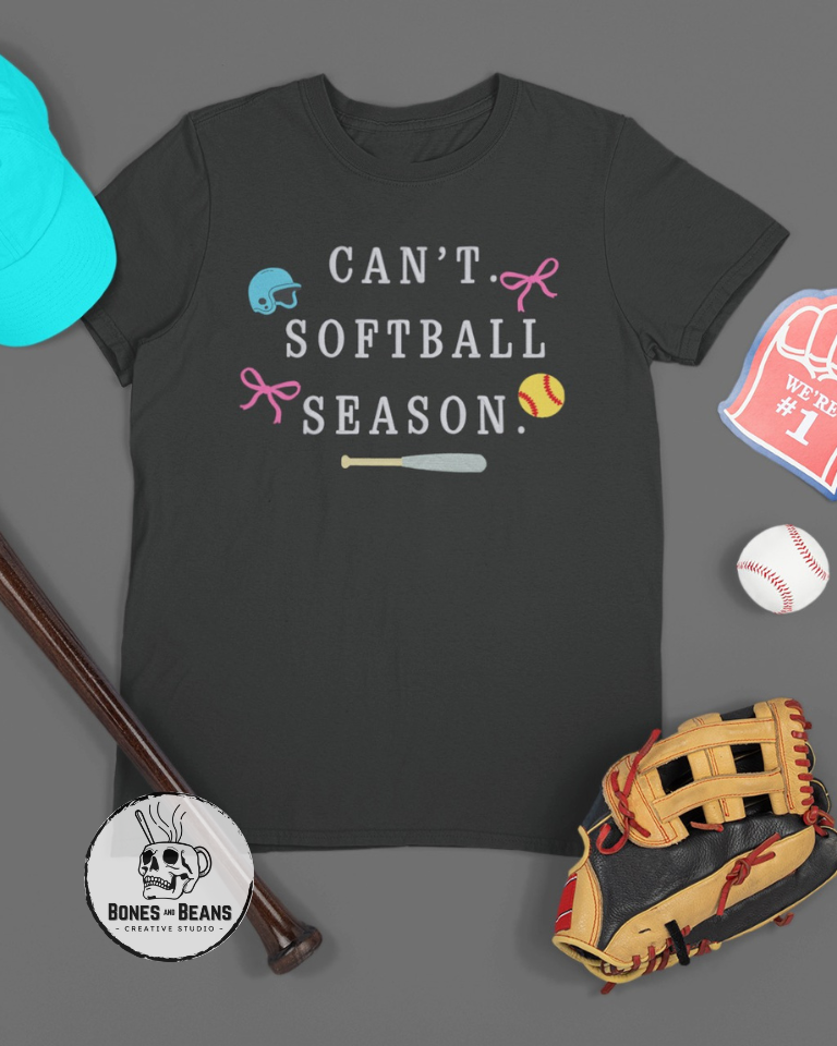Can't - Softball Season Tee